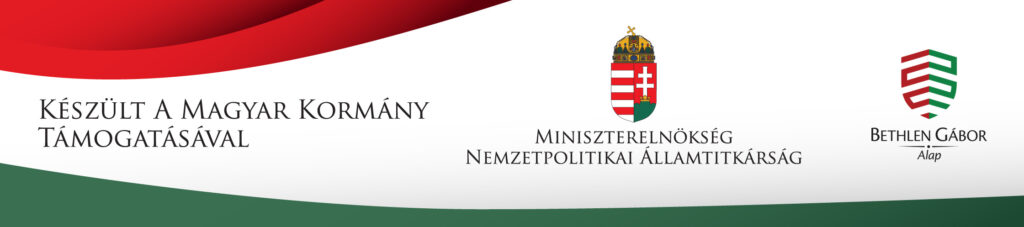 Készült a Magyar Kormány támogatásával